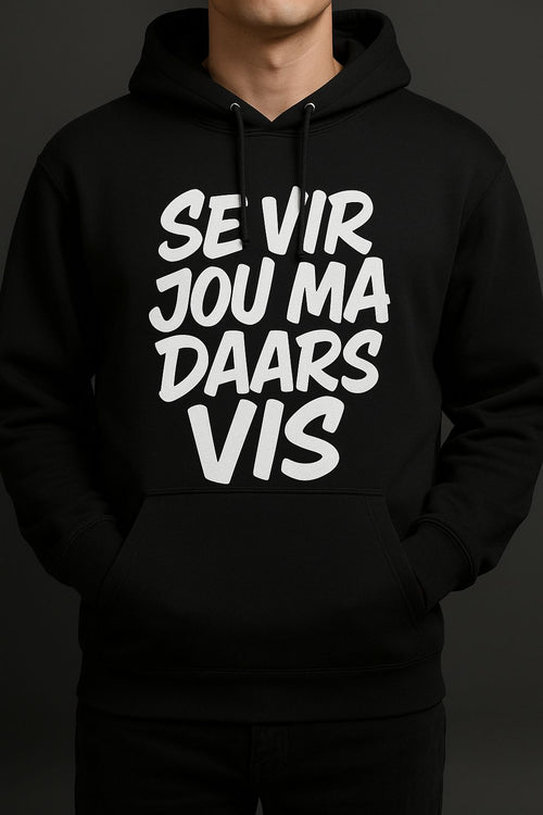 Black Se Jou Ma Daars Vis Hoodie